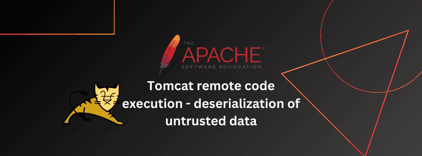 Apache Tomcat Server - Deserialization of Untrusted Data RCE